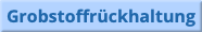 Grobstoffrückhaltung